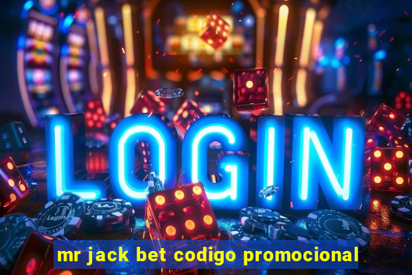 mr jack bet codigo promocional